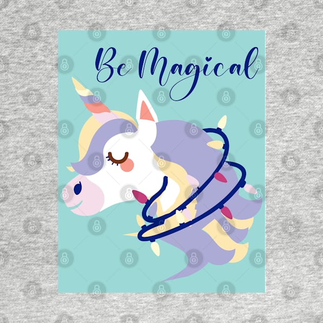 Be Magical Unicorn by FamilyCurios